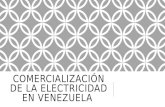 Comercialización de La Electricidad en Venezuela