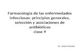 Clase 9, Farmacología de las enfermedades infecciosas, principios generales.ppt