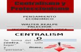 Centralismo y Proteccionismo EXPOSICION