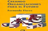 Flores Fernando - Creando Organizaciones Para El Futuro.pdf
