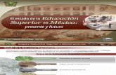 El Estado de la Educación Superior en México: presente y futuro.