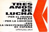 Jose Diaz - Tre Años de Lucha. Por El Frente Popular. Por La Libertad. Por La Independencia de España. 1936