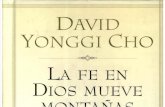 David Yonggi Cho - La Fe Mueve Montañas