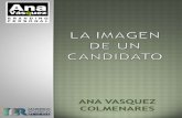 La Imagen de un Candidato - Ana Vasquez