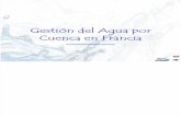 La Gestión Pública Francesa  de los Recursos Hídricos: Agencias de Cuencas, por Stephane Roux