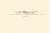 Tratado sobre Teletransportación, Dimensiones y viajes en el tiempo