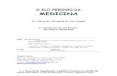 Eduardo Almeida, Dr & Luis Peazê - O Elo Perdido Da Medicina