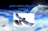 Hay satelites en la tierra