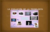 La Evolución de la Tecnología tema 2
