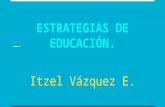 ESTRATEGIAS DE EDUCACION