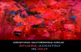 Adentro /afuera.  In / Out Cristina Gutiérrez- Cruz