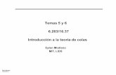 Temas 5 y 6 6.263/16.37 Introducción a la teoría de colas