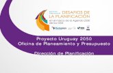 Proyecto Uruguay 2050 Oficina de Planeamiento y Presupuesto ...