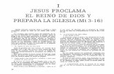 JESUS PROCLAMA EL REINO DE DIOS Y PREPARA LA IGLESIA