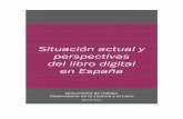 Situación actual y perspectivas del libro digital en España. 2010