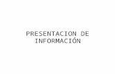 Presentacion De InformaciÓn