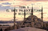 Tema 6. el arte paleocristiano y bizantino
