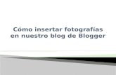 Cómo insertar fotografías en nuestro blog de blogger