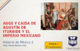 C3.hm2.p1.s2.auge y caída de agustín de iturbide y el imperio mexicano.b