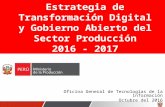 Estrategia de Transformación Digital y Gobierno Abierto del Sector Producción