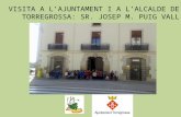 Visita a l’ajuntament i a l’alcalde de Torregrossa