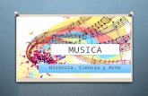 Presentacion Musica: Historia, Ciencia y Arte