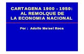 CARTAGENA 1900 - 1950: AL REMOLQ AL REMOLQUE DE LA ...