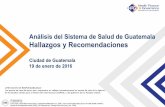 Análisis del sistema de salud de guatemala hallazgos y recomendaciones