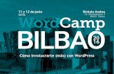 Cómo involucrarte (más) con WordPress - WordCamp Bilbao 2016