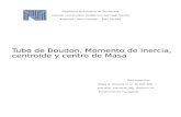 Tubo de Bourdon, Momento de Inercia, Centroide y Centro de Masa
