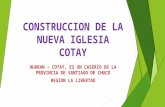 CONSTRUCCION DE LA NUEVA IGLESIA EN COTAY