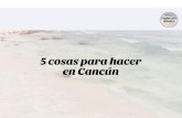 5 cosas para hacer en Cancún
