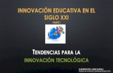 Innovación educativa en el siglo XXI- tendencias tecnológicas
