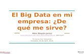 El Big Data en mi empresa  ¿de qué me sirve?