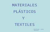 Materiales plásticos y textiles