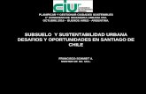 Subsuelo y Sustentabilidad Urbana: Desafíos y Oportunidades en Santiago de Chile - Mag. Arq. Francisco Schmidt A.