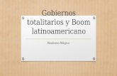 Gobiernos totalitarios y boom latinoamericano