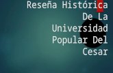 Reseña histórica de la universidad popular del cesar