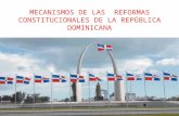Mecanismos de las  Reformas Constitucionales de la República