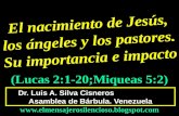CONF.. NACIMIENTO DE JESUS, LOS ANGELES Y LOS PASTORES. SU IMPORTANCIA Y SU IMPACTO. LUCAS 2:1-20
