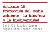 Artículo 15 bioética: Protección del medio ambiente, biosfera y biodiversidad.