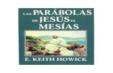 Las parábolas de jesús el mesías   e. keith howick