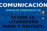 Comunicación ppt 1 ro sec sesión 16 lit maya náhuatl
