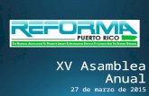 Presentación XV Asamblea Anual Reforma Capítulo de Puerto Rico