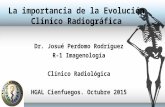 La importancia de la evolución clínico radiográfica