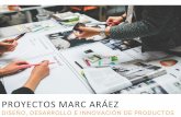 Marc Araez - 2005/2015 - Investigación, diseño y desarrollo de productos