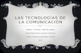 Las tecnologías de la comunicación diapositivas