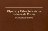 Objetivo y estructura de un sistema de costos
