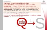 Calidad y satisfacción de los estudiantes europeos de educación superior. (Tesis Doctoral)