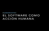 El software como acción humana